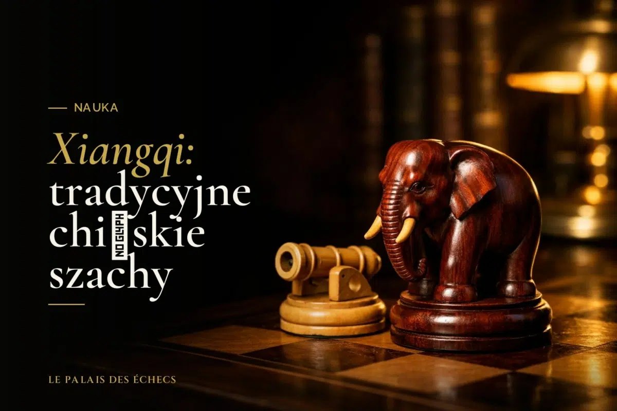 Xiangqi: tradycyjne chińskie szachy