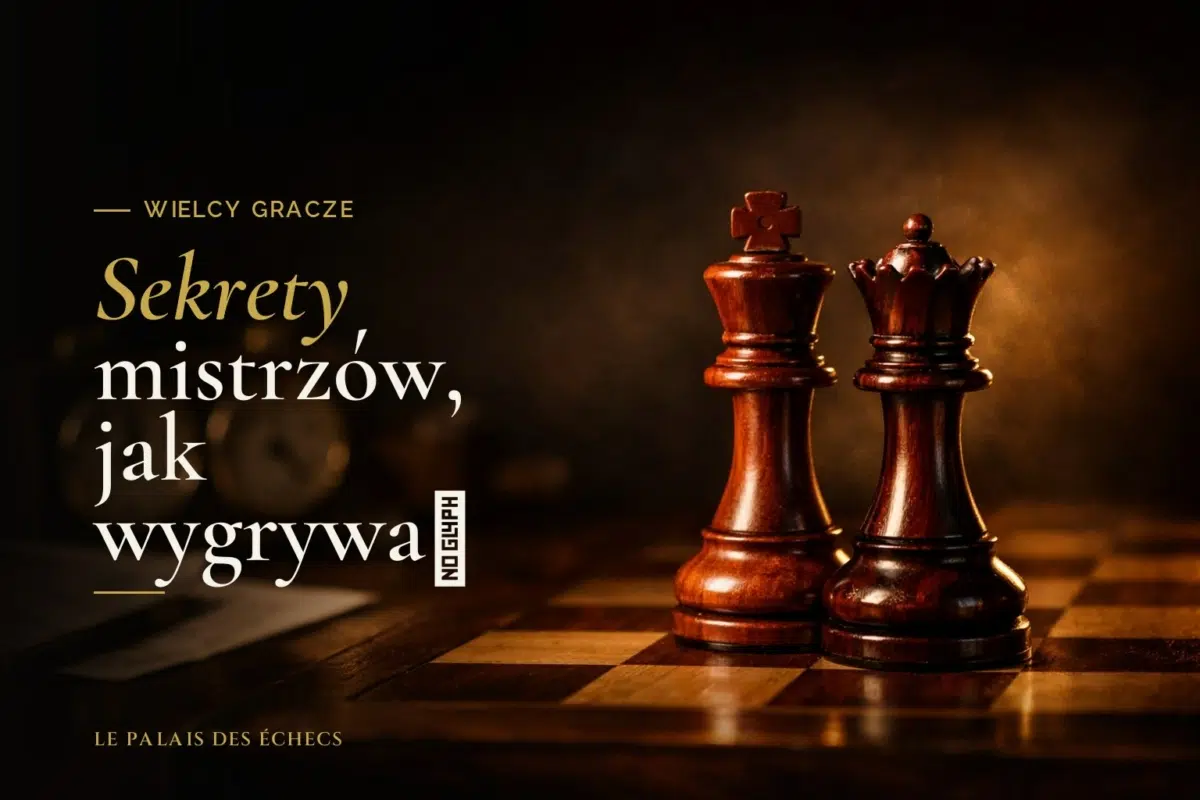 Sekrety mistrzów, jak wygrywać