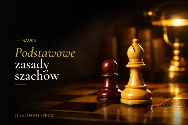 Podstawowe zasady szachów