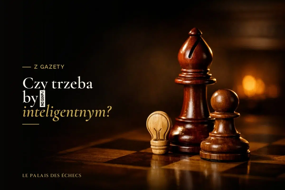 Czy trzeba być inteligentnym?