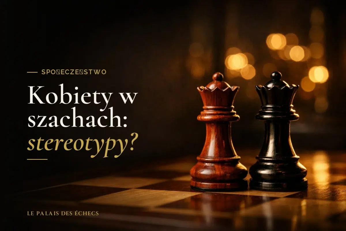 Kobiety w szachach: stereotypy?