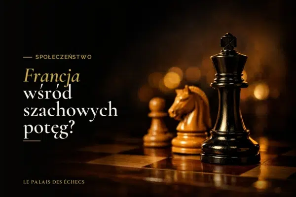 Francja wśród szachowych potęg?
